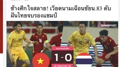 Báo Thái Lan: 'Trận thua U23 Việt Nam làm tan nát Voi chiến'